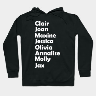 Claire Joan Maxine Olivia Annalise Molly Jax Hoodie